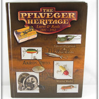 The Pflueger Heritage Lures & Reels 1881-1952 Identification & Value Guide