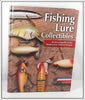 Fishing Lure Collectibles An Encyclopedia Of The Modern Era Book