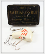 Vintage Howe's White & Red Vacuum Bass Bait In Tin