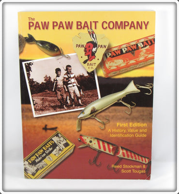 The Paw Paw Bait Company A History, Value & Identification Guide