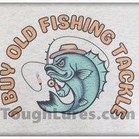 I Buy Old Fishing Tackle Light Granite T-Shirt