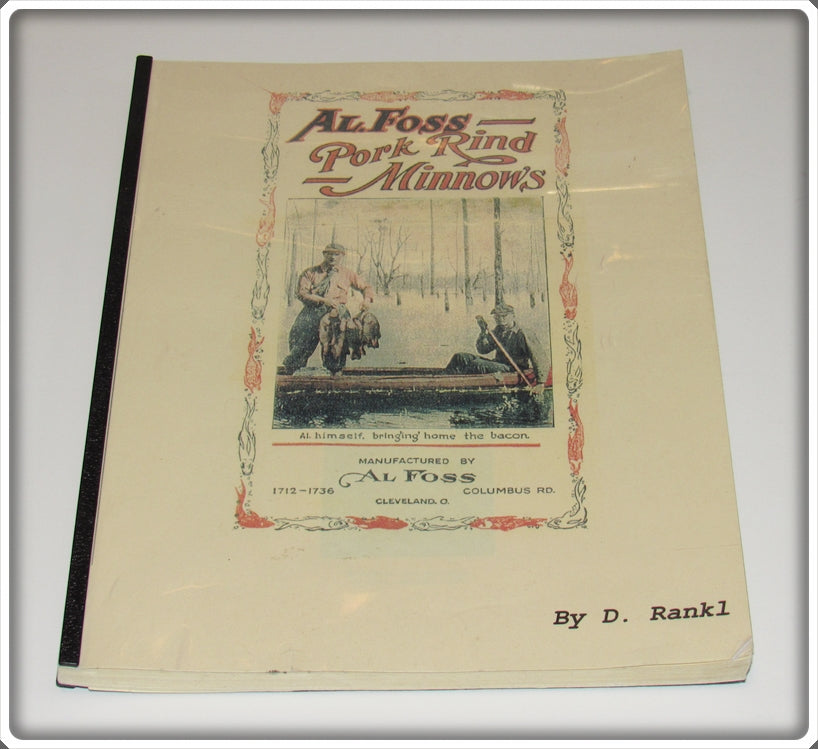 Al Foss Pork Rind Minnows Reference Book By D. Rankl 