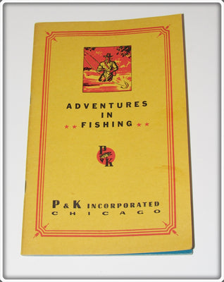 Vintage 1947 P&K Incorporated Adventures In Fishing Book 