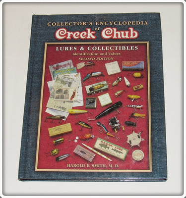 Collector's Encyclopedia Of Creek Chub Lures & Collectibles 