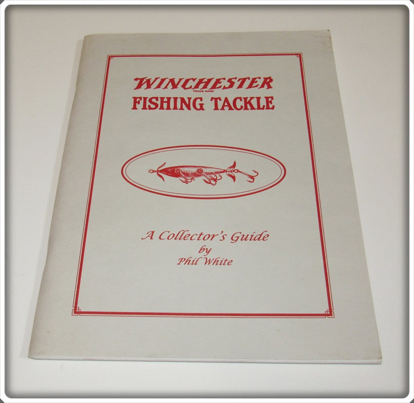 Winchester Fishing Tackle A Collector's Guide