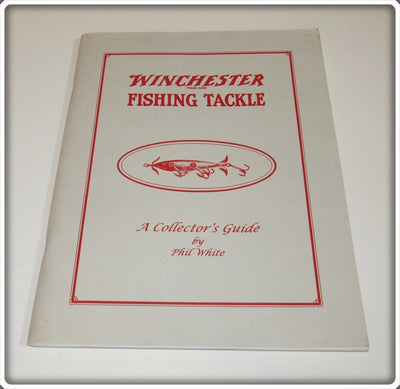 Winchester Fishing Tackle A Collector's Guide